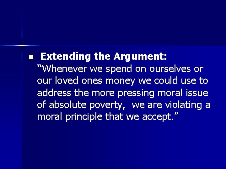 n Extending the Argument: “Whenever we spend on ourselves or our loved ones money