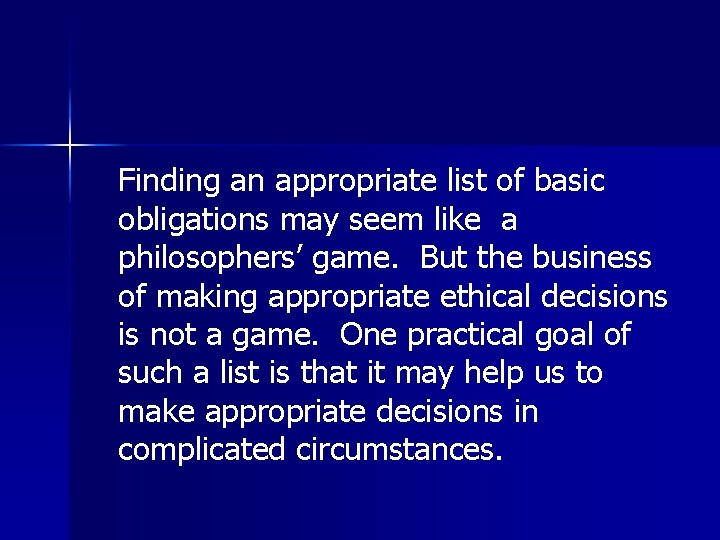 Finding an appropriate list of basic obligations may seem like a philosophers’ game. But
