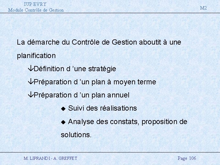 IUP EVRY Module Contrôle de Gestion M 2 La démarche du Contrôle de Gestion