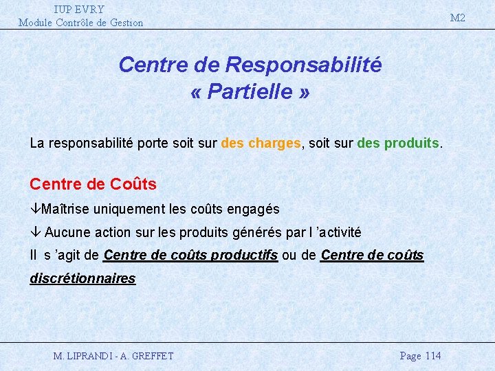 IUP EVRY Module Contrôle de Gestion M 2 Centre de Responsabilité « Partielle »