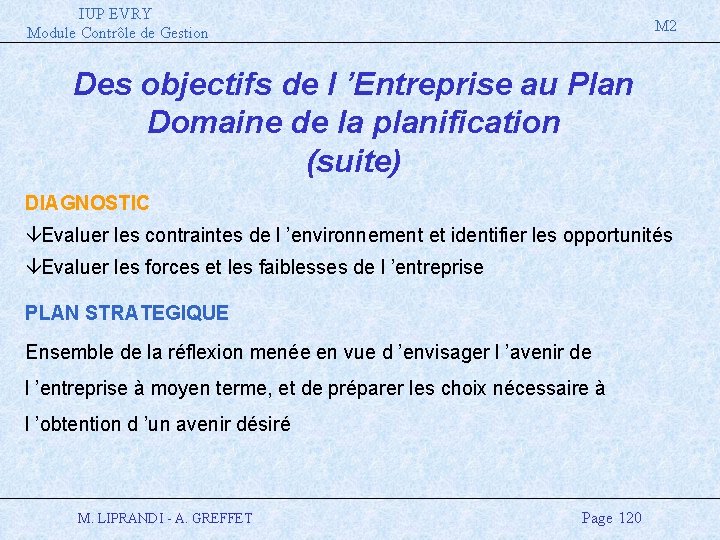 IUP EVRY Module Contrôle de Gestion M 2 Des objectifs de l ’Entreprise au