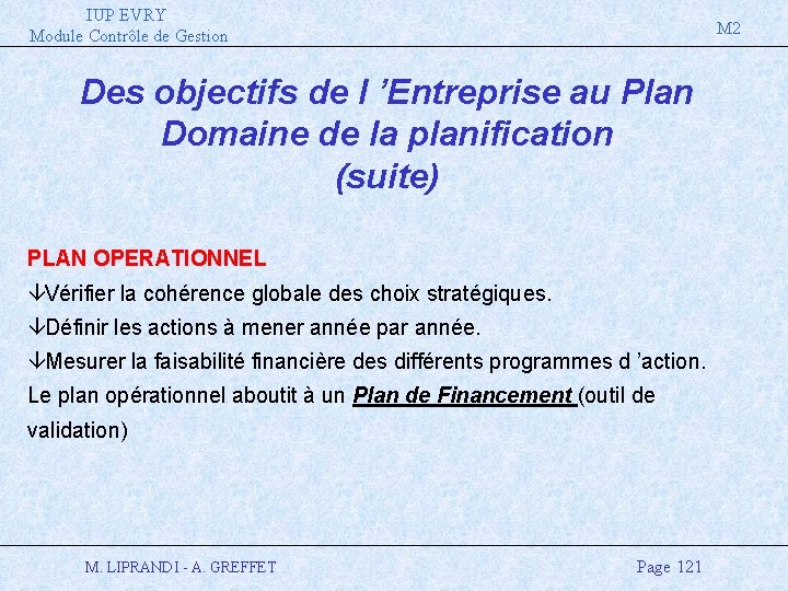 IUP EVRY Module Contrôle de Gestion M 2 Des objectifs de l ’Entreprise au