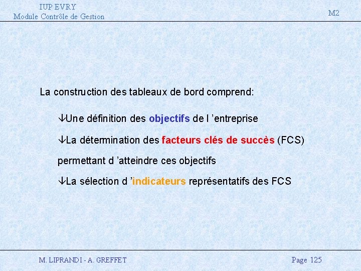 IUP EVRY Module Contrôle de Gestion M 2 La construction des tableaux de bord