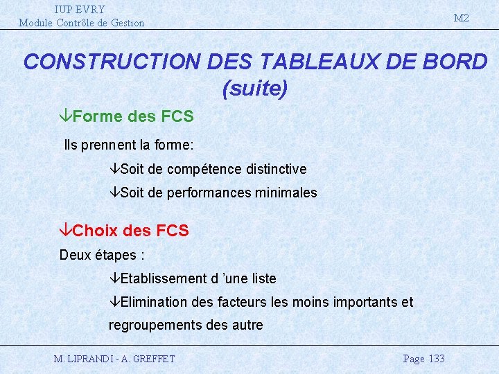 IUP EVRY Module Contrôle de Gestion M 2 CONSTRUCTION DES TABLEAUX DE BORD (suite)