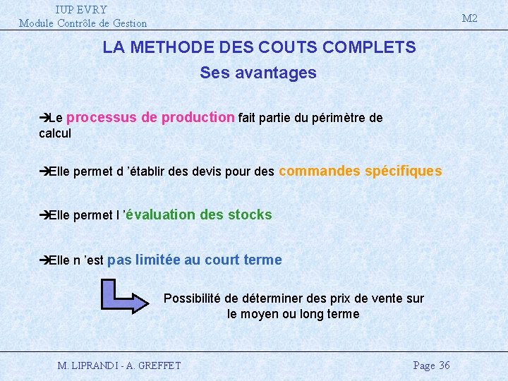 IUP EVRY Module Contrôle de Gestion M 2 LA METHODE DES COUTS COMPLETS Ses