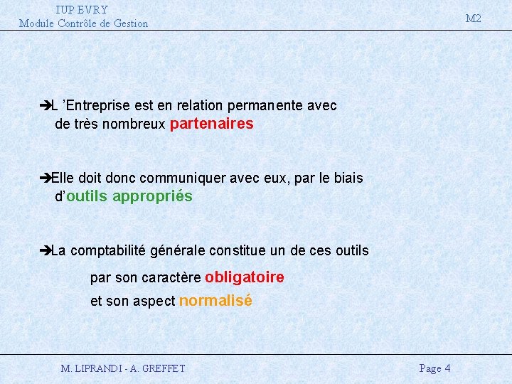 IUP EVRY Module Contrôle de Gestion M 2 è L ’Entreprise est en relation