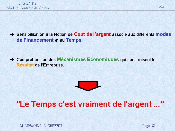 IUP EVRY Module Contrôle de Gestion M 2 è Sensibilisation à la Notion de