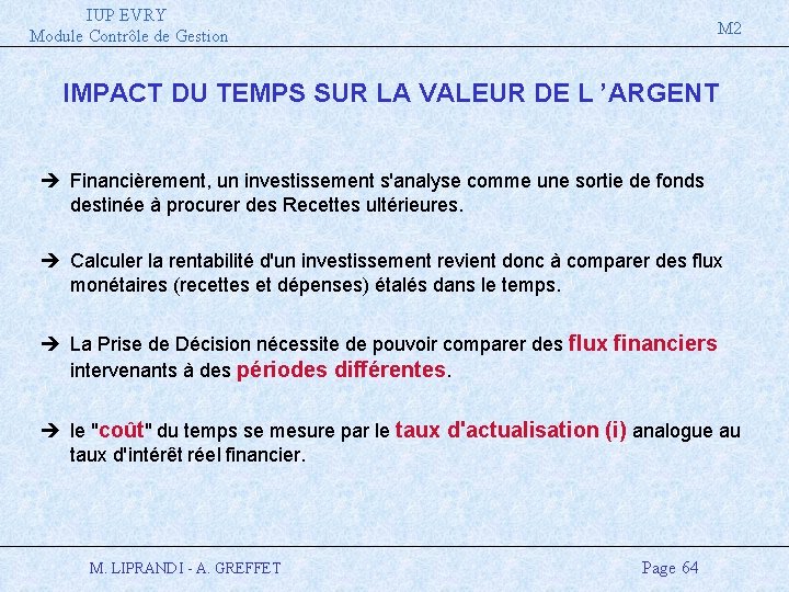 IUP EVRY Module Contrôle de Gestion M 2 IMPACT DU TEMPS SUR LA VALEUR
