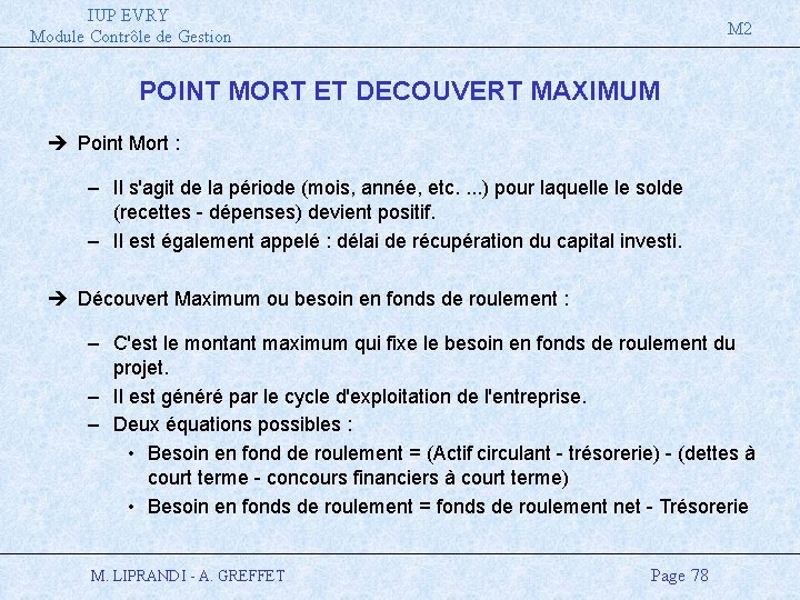 IUP EVRY Module Contrôle de Gestion M 2 POINT MORT ET DECOUVERT MAXIMUM è