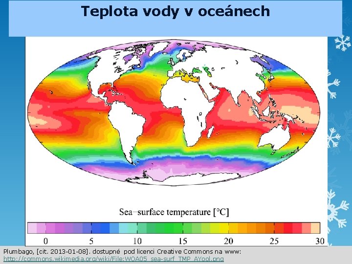 Teplota vody v oceánech Plumbago, [cit. 2013 -01 -08]. dostupné pod licenci Creative Commons