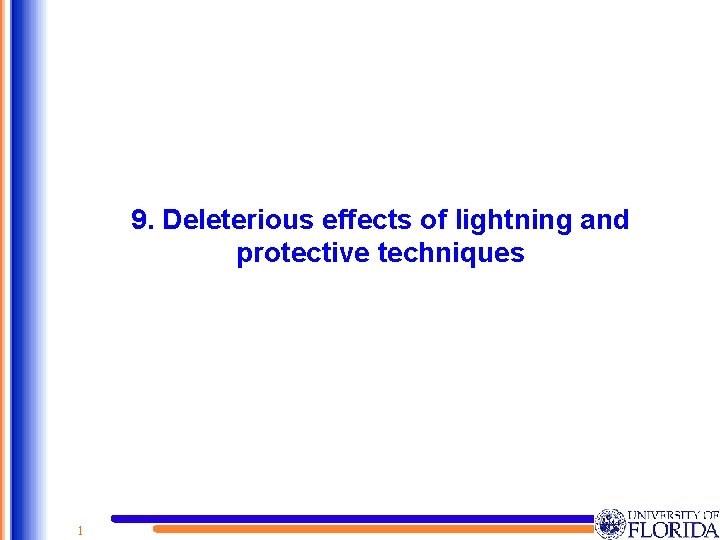 9. Deleterious effects of lightning and protective techniques 1 9. Deleterious effects of lightning and protective techniques 1