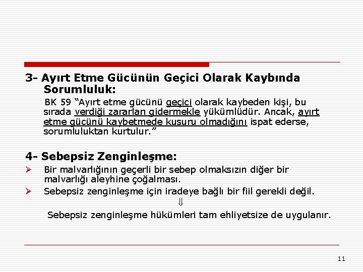 3 - Ayırt Etme Gücünün Geçici Olarak Kaybında Sorumluluk: BK 59 “Ayırt etme gücünü