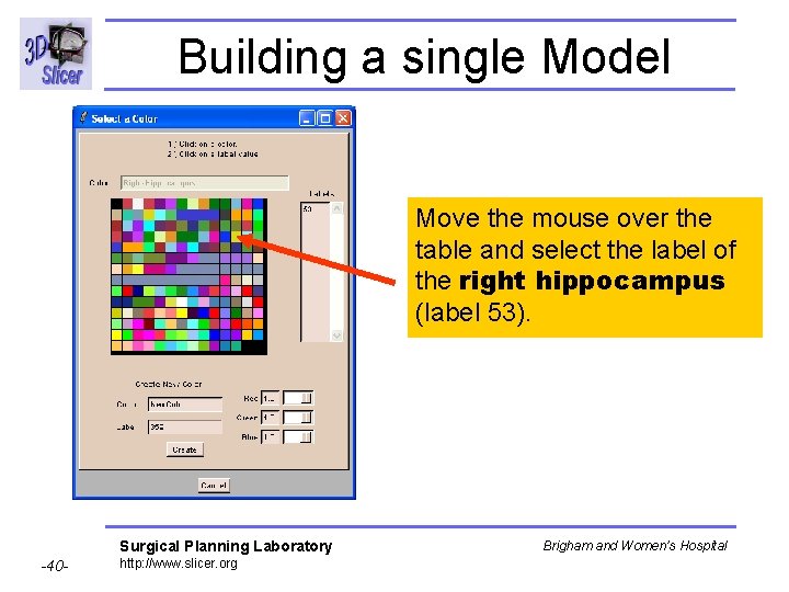 Building a single Model Move the mouse over the table and select the label