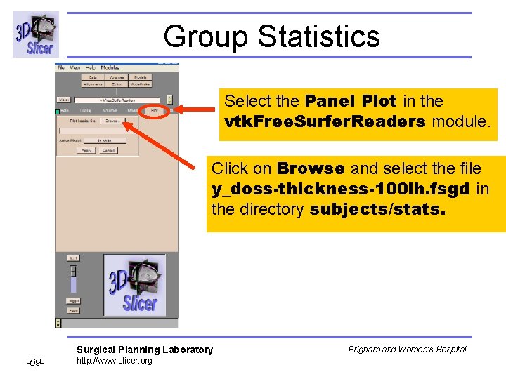 Group Statistics Select the Panel Plot in the vtk. Free. Surfer. Readers module. Click