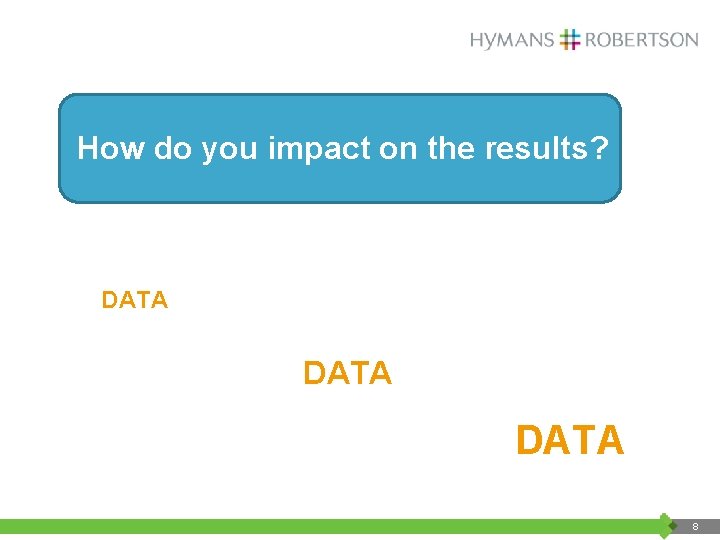 How do you impact on the results? DATA 8 