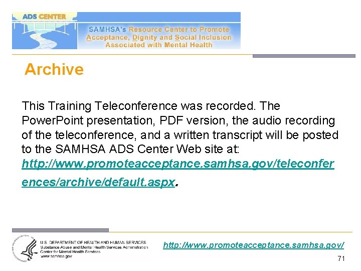 Archive This Training Teleconference was recorded. The Power. Point presentation, PDF version, the audio