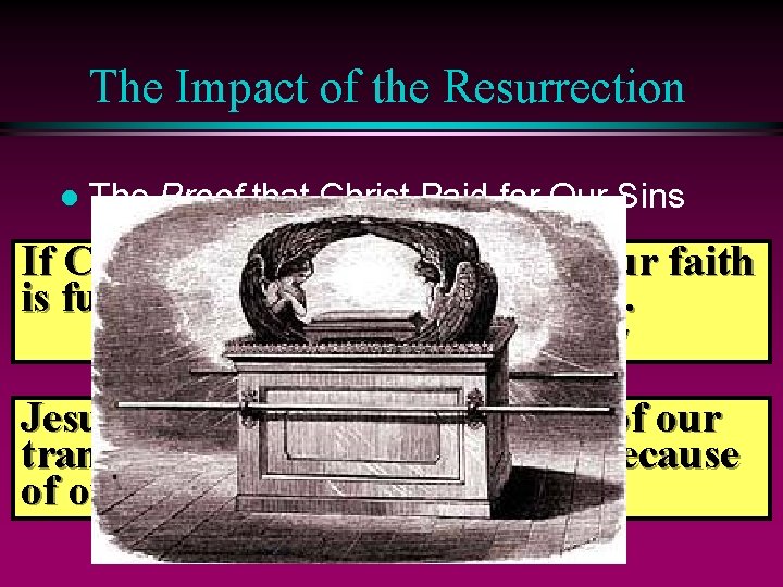 The Impact of the Resurrection l The Proof that Christ Paid for Our Sins
