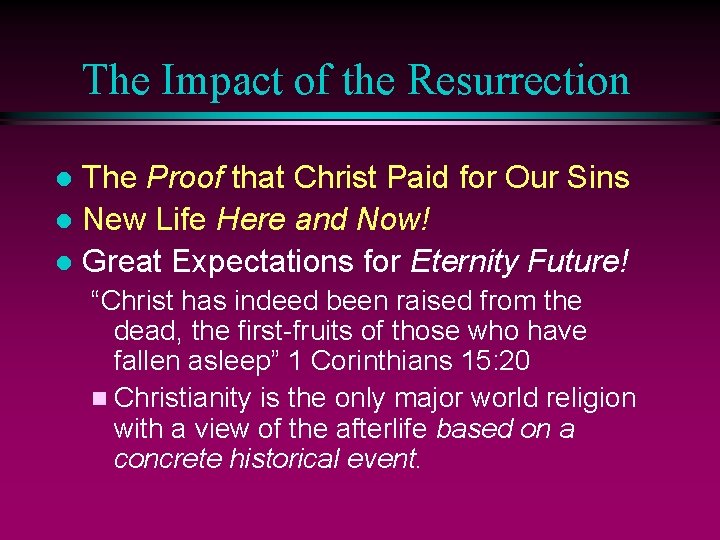 The Impact of the Resurrection The Proof that Christ Paid for Our Sins l