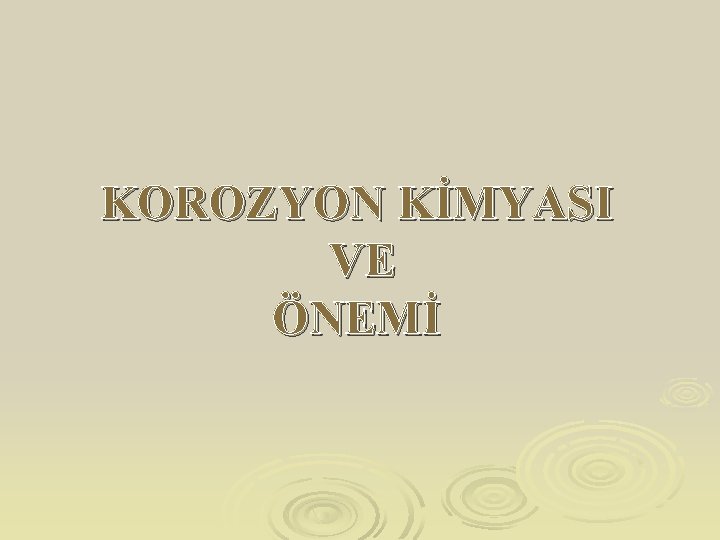 KOROZYON KİMYASI VE ÖNEMİ 