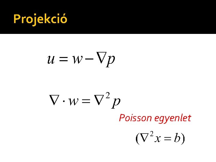 Projekció Poisson egyenlet 