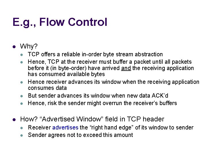 E. g. , Flow Control l Why? l l l TCP offers a reliable