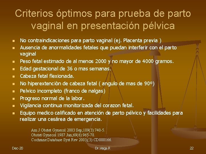 Criterios óptimos para prueba de parto vaginal en presentación pélvica n n n n