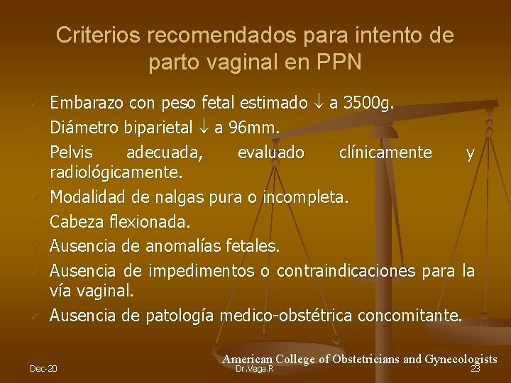Criterios recomendados para intento de parto vaginal en PPN ü ü ü ü Embarazo