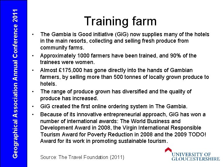 Geographical Association Annual Conference 2011 Training farm • • • The Gambia is Good