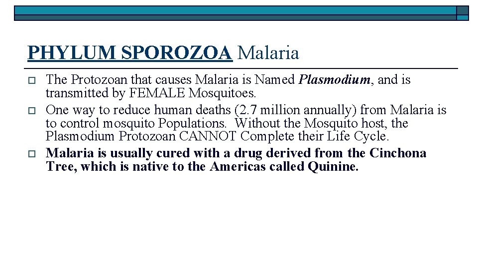 PHYLUM SPOROZOA Malaria o o o The Protozoan that causes Malaria is Named Plasmodium,