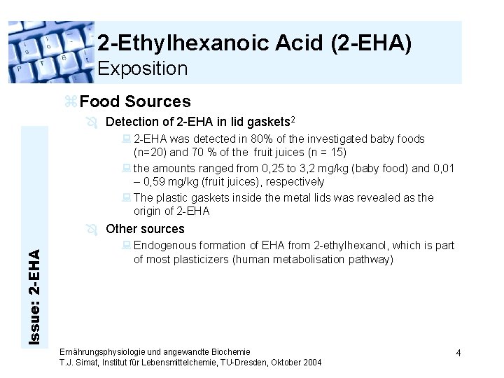 2 -Ethylhexanoic Acid (2 -EHA) Exposition z. Food Sources Ô Detection of 2 -EHA