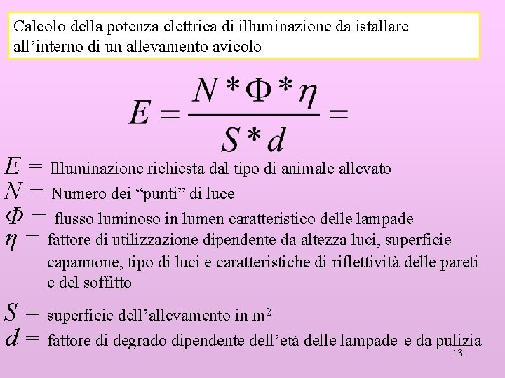 Calcolo della potenza elettrica di illuminazione da istallare all’interno di un allevamento avicolo E