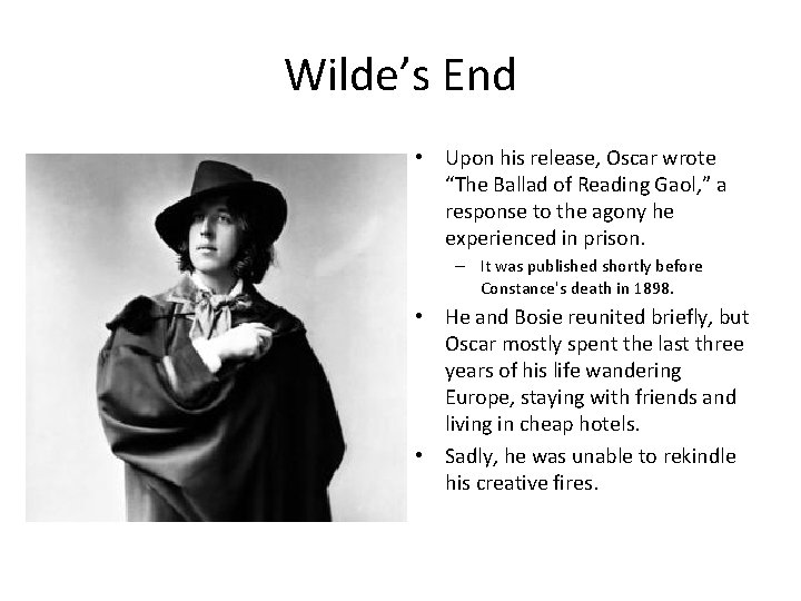Wilde’s End • Upon his release, Oscar wrote “The Ballad of Reading Gaol, ”