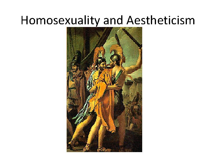 Homosexuality and Aestheticism 