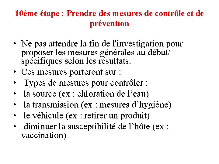 10ème étape : Prendre des mesures de contrôle et de prévention • Ne pas