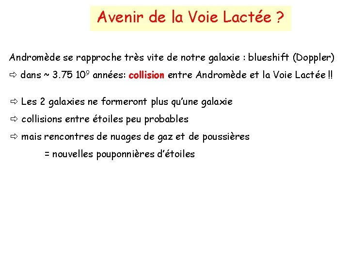 Avenir de la Voie Lactée ? Andromède se rapproche très vite de notre galaxie