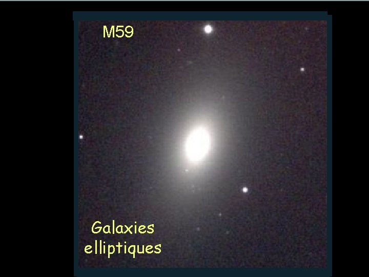 M 59 Galaxies elliptiques 