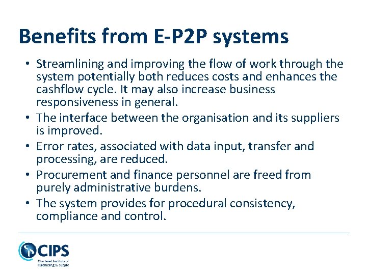 Benefits from E-P 2 P systems • Streamlining and improving the flow of work