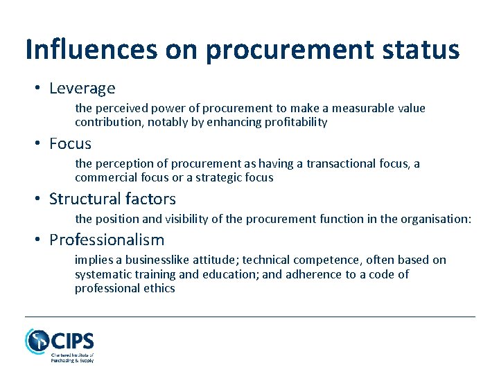 Influences on procurement status • Leverage the perceived power of procurement to make a