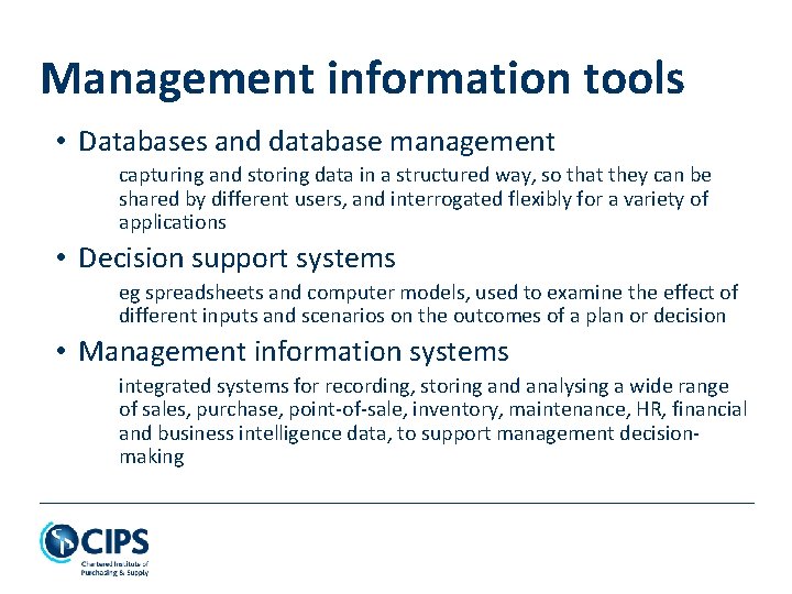 Management information tools • Databases and database management capturing and storing data in a