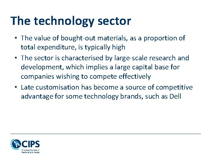 The technology sector • The value of bought-out materials, as a proportion of total