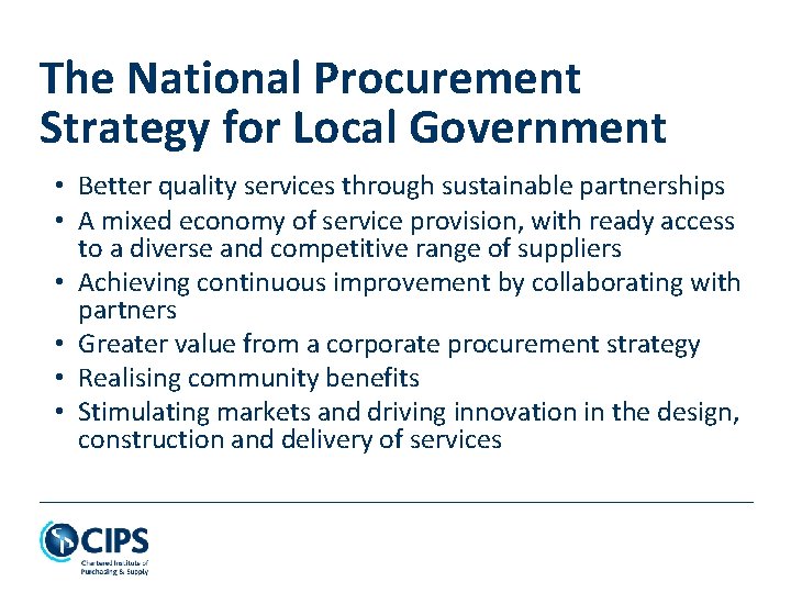 The National Procurement Strategy for Local Government • Better quality services through sustainable partnerships