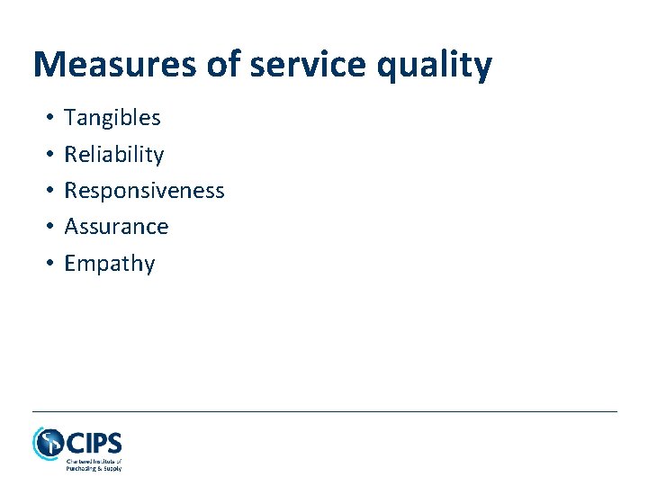 Measures of service quality • • • Tangibles Reliability Responsiveness Assurance Empathy 