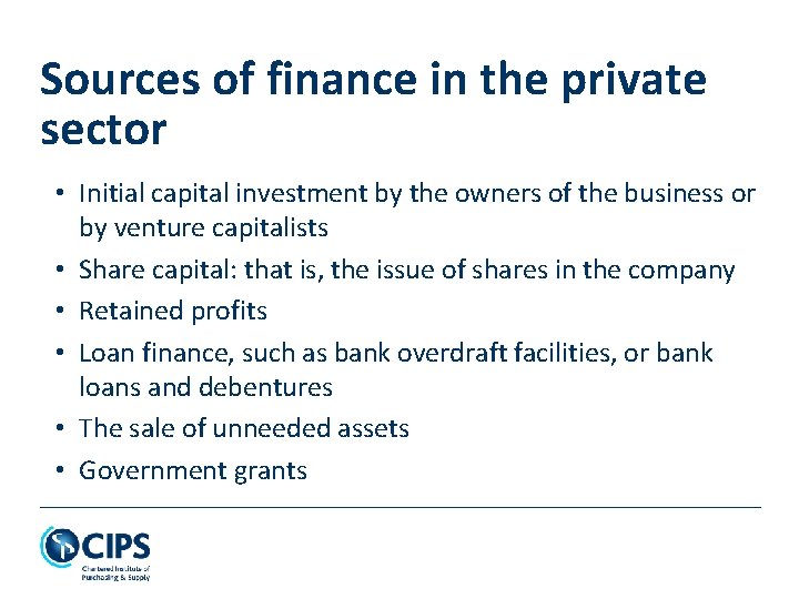 Sources of finance in the private sector • Initial capital investment by the owners