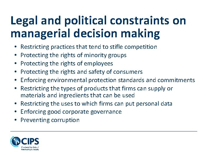 Legal and political constraints on managerial decision making Restricting practices that tend to stifle