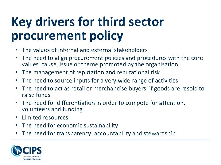 Key drivers for third sector procurement policy • The values of internal and external