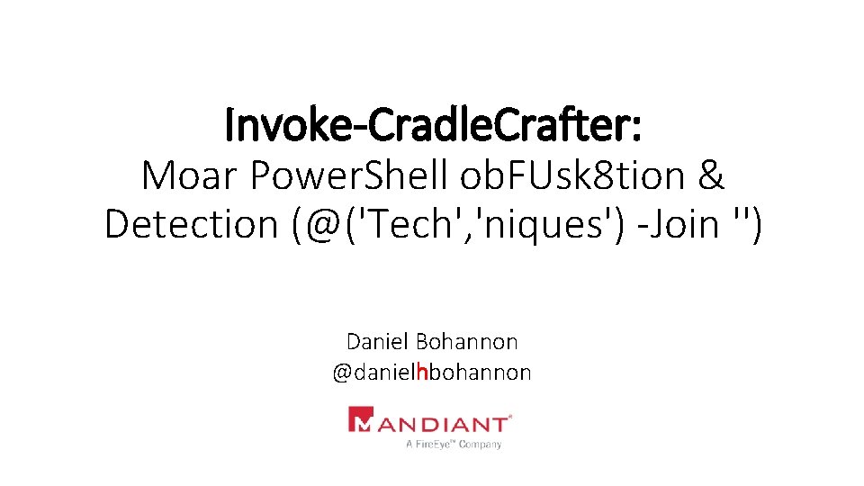 Invoke-Cradle. Crafter: Moar Power. Shell ob. FUsk 8 tion & Detection (@('Tech', 'niques') -Join