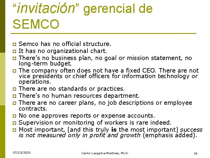 “invitación” gerencial de SEMCO p p p p p Semco has no official structure.