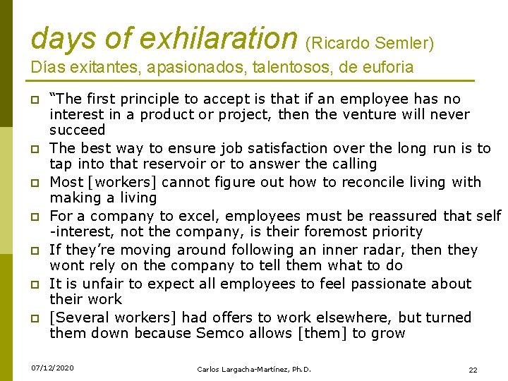 days of exhilaration (Ricardo Semler) Días exitantes, apasionados, talentosos, de euforia p p p