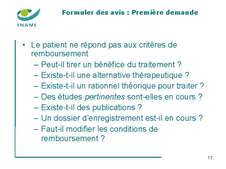 Formuler des avis : Première demande • Le patient ne répond pas aux critères