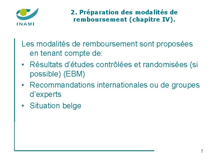 2. Préparation des modalités de remboursement (chapitre IV). Les modalités de remboursement sont proposées
